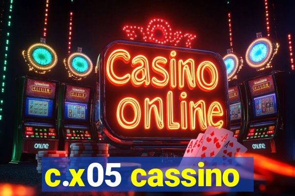 c.x05 cassino